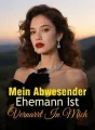 Mein Abwesender Ehemann Ist Vernarrt In Mich cover