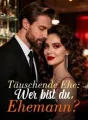Täuschende Ehe: Wer bist du, Ehemann? cover