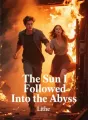 The Sun I Followed Into the Abyss cover