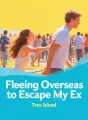 Fleeing Overseas to Escape My Ex cover