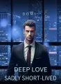 Deep Love, Sadly Short-Lived cover