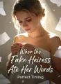When the Fake Heiress Ate Her Words cover