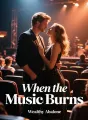 When the Music Burns cover