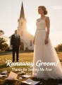 Runaway Groom, Thanks for Setting Me Free cover