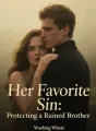 Her Favorite Sin: Protecting a Ruined Brother cover