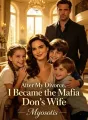 After My Divorce, I Became the Mafia Don’s Wife cover