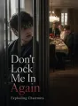 Don’t Lock Me In Again
 cover