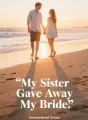 My Sister Gave Away My Bride cover