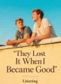They Lost It When I Became Good cover