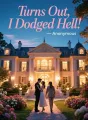 Turns Out, I Dodged Hell cover