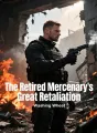 The Retired Mercenary's Great Retaliation cover
