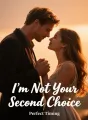 I’m Not Your Second Choice cover