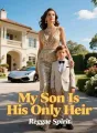 My Son Is His Only Heir cover