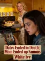 Dates Ended in Death, Mom Ended up Famous cover