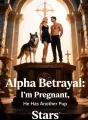 Alpha Betrayal: I'm Pregnant, He Has Another Pup cover