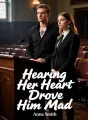 Hearing Her Heart Drove Him Mad cover