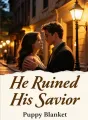 He Ruined His Savior cover