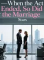 When the Act Ended, So Did the Marriage cover