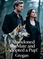 I Abandoned My Mate and Adopted a Pup cover