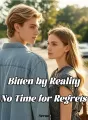 Bitten by Reality: No Time for Regrets cover