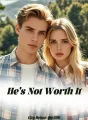He's Not Worth It cover