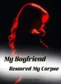 My Boyfriend Restored My Corpse cover