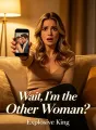 Wait, I'm the Other Woman? cover