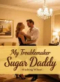 My Troublemaker Sugar Daddy cover