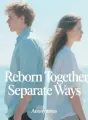 Reborn Together, Separate Ways cover