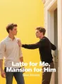 Latte for Me, Mansion for Him cover