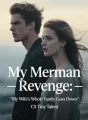 My Merman Revenge: My Wife's Whole Family Goes Down cover