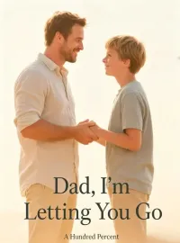 Dad, I'm Letting You Go