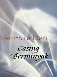 Bermula Dari Casing Berminyak