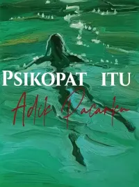 Psikopat itu Adik Pacarku