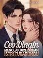 CEO Dingin Menolak Diceraikan Istri Tunarungu cover