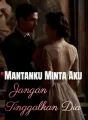 Mantanku Minta Aku Jangan Tinggalkan Dia cover