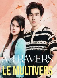 À travers le multivers