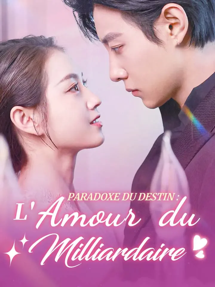 Paradoxe du Destin : L'Amour du Milliardaire