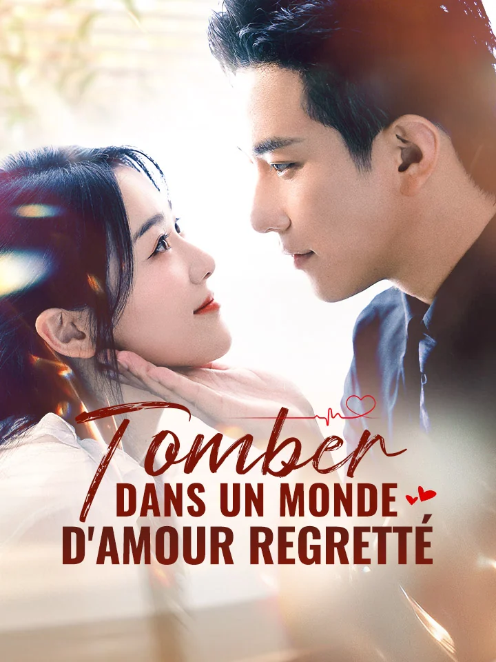 Tomber dans un Monde d'Amour Regretté