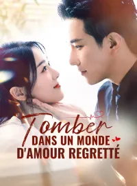 Tomber dans un Monde d'Amour Regretté