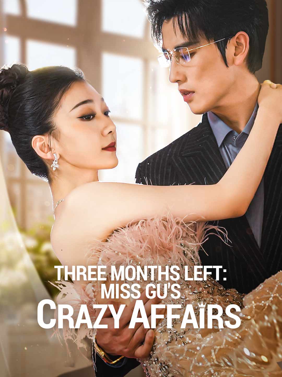 Three Months Left: Miss Gu's Crazy Affairs