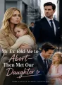 My Ex Told Me to Abort—Then Met Our Daughter cover