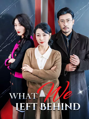 What We Left Behind full movie