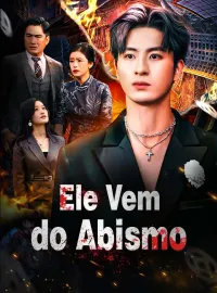 Ele Vem do Abismo