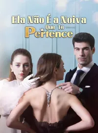 Ela Não É a Noiva Que Te Pertence