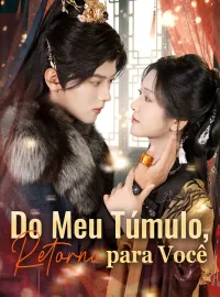 Do Meu Túmulo, Retorno para Você