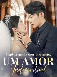 Capturando seu coração: um amor indescritível