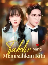 Takdir yang Memisahkan Kita