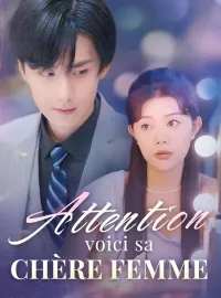 Attention, voici sa chère femme