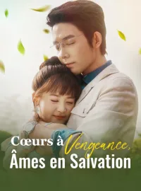 Cœurs à Vengeance, Âmes en Salvation